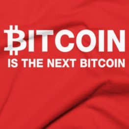 Bitcoin Is The Next Bitcoin T-Shirt