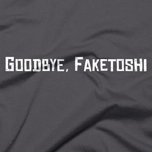 Goodbye, Faketoshi - T-Shirt - Close-up