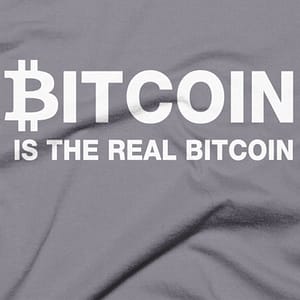 Bitcoin Is The Real Bitcoin T-Shirt