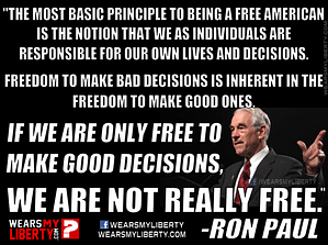 Ron Paul We Are Free To Make Bad Decisions