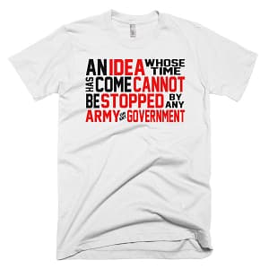 Ron Paul - An Idea Whose Time Has Come Liberty T-Shirt -- White