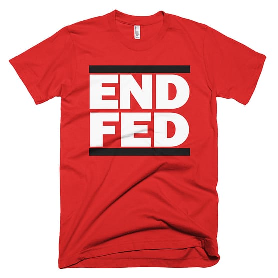 End The Fed T-Shirt - Red