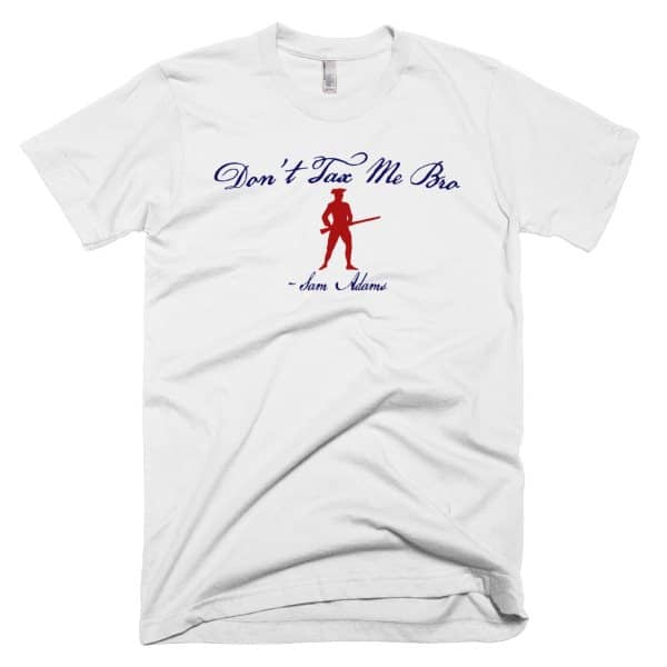 "Don't Tax Me Bro" Sam Adams Red, White & Blue T-Shirt